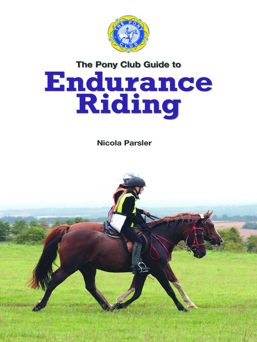 Title details for PONY CLUB GUIDE TO ENDURANCE RIDING by Pony Club - Available